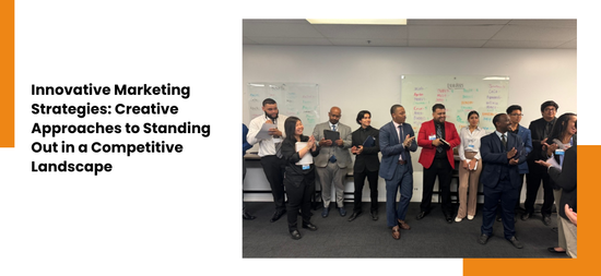 Innovative Marketing Strategies: Creative Approaches to Standing Out in a Competitive Landscape